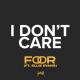 FooR feat. Ellie Evans - I Don't Care