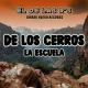 El De Las R's - De Los Cerros La Escuela