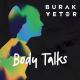 Burak Yeter - Body Talk