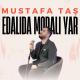 Mustafa Taş - Edalıda Modalı Yar